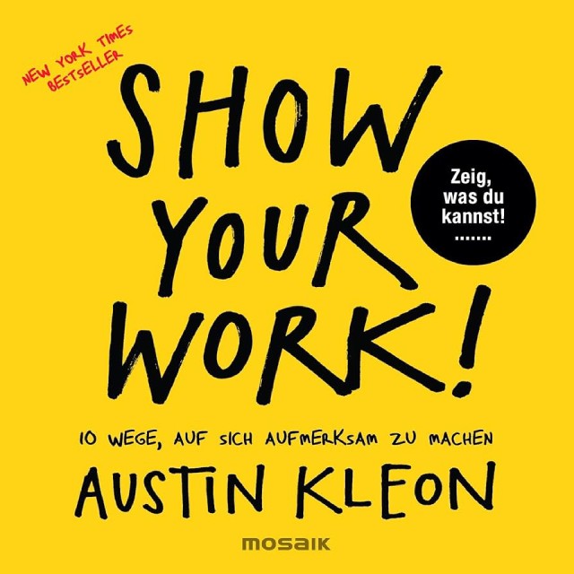 Cover von Show Your Work - 10 Wege, auf sich aufmerksam zu machen.